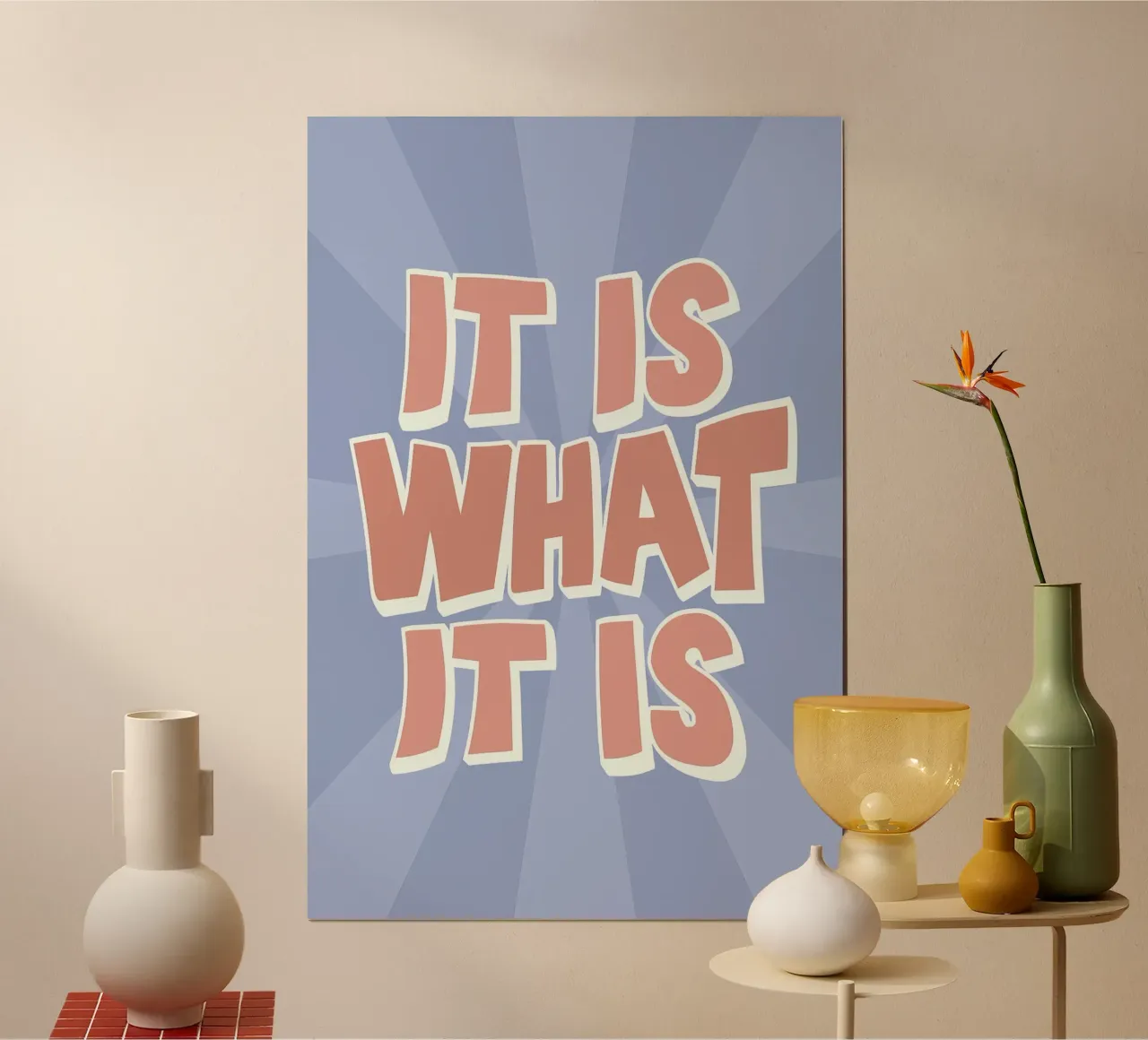 It Is What It Is Stampa - Citazioni grafiche retrò poster con telaio in plastica da NorwesClub