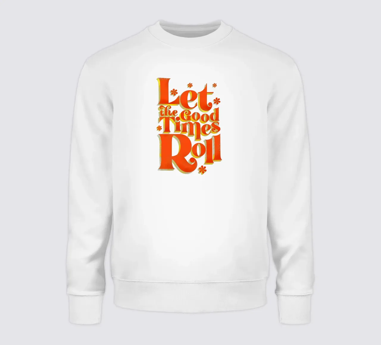Let the Good Times Roll - Stampa di una citazione retrò felpa da showmemars