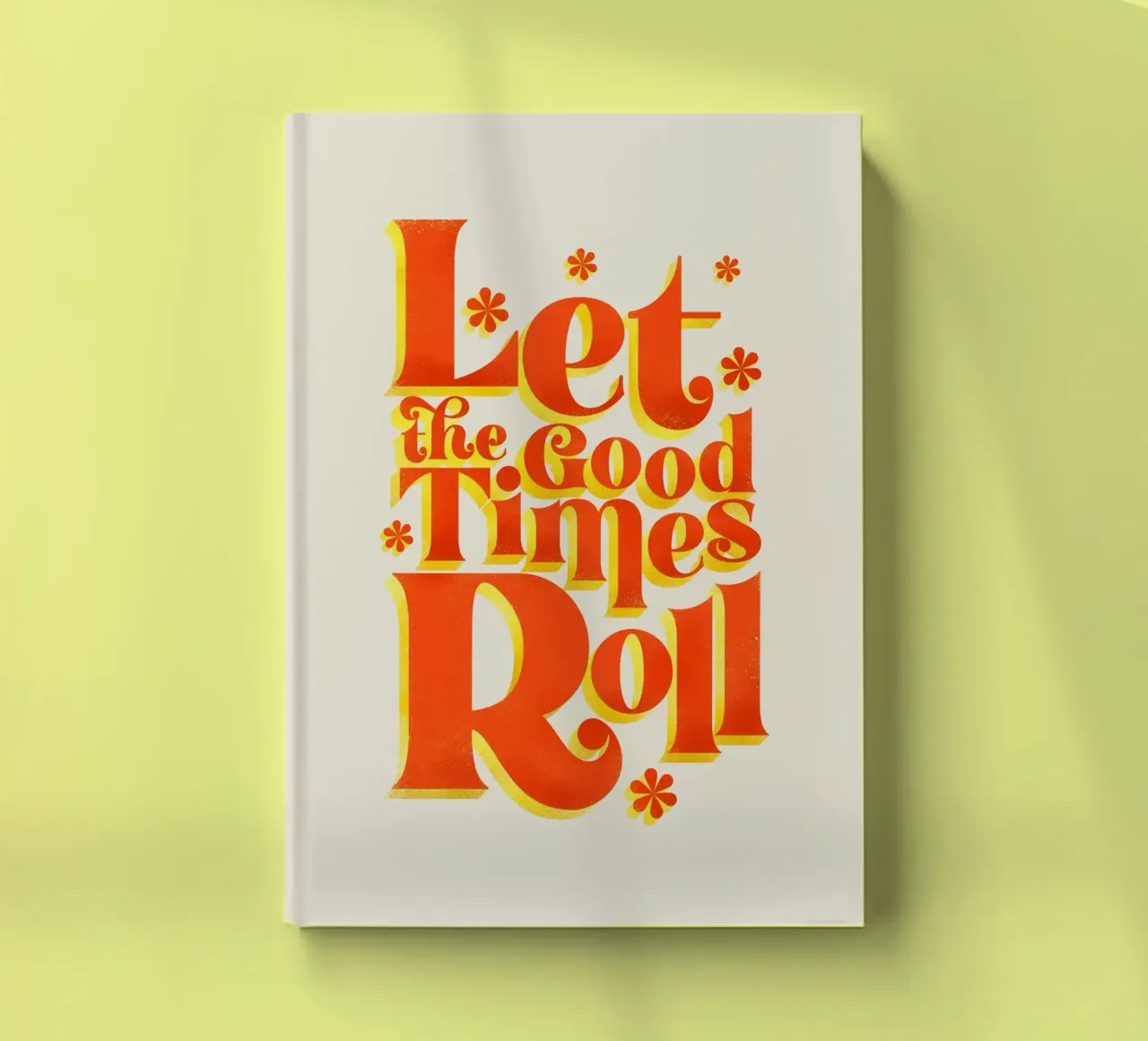 Let the Good Times Roll – Retro Quote Print notebook by showmemars