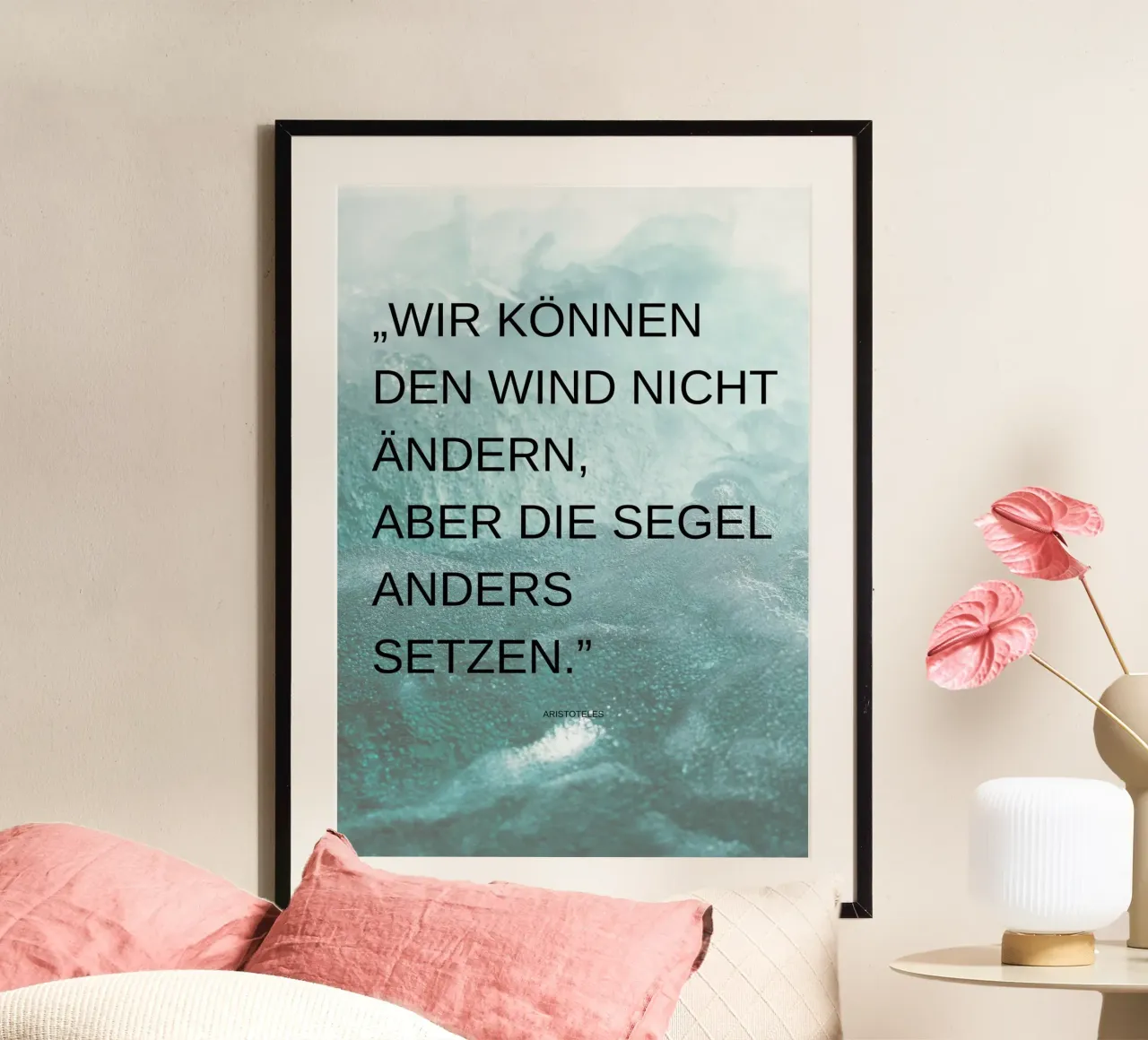 DEN WIND NICHT ÄNDERN, ABER… poster con telaio in plastica da Einfach Uebel