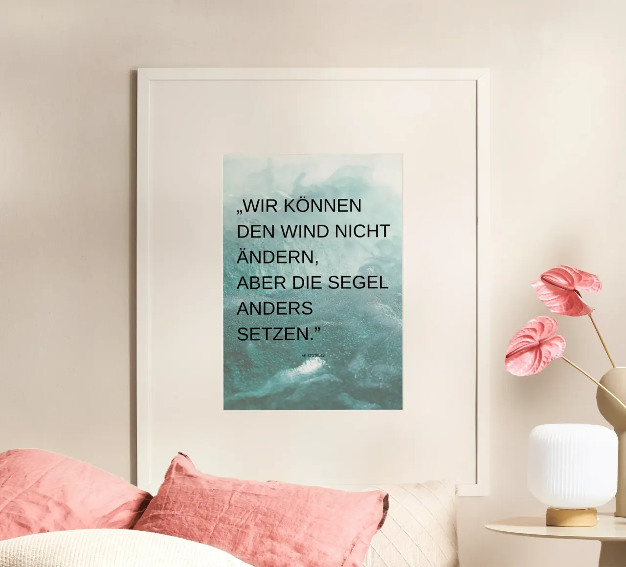 DEN WIND NICHT ÄNDERN, ABER… poster con telaio in plastica da Einfach Uebel