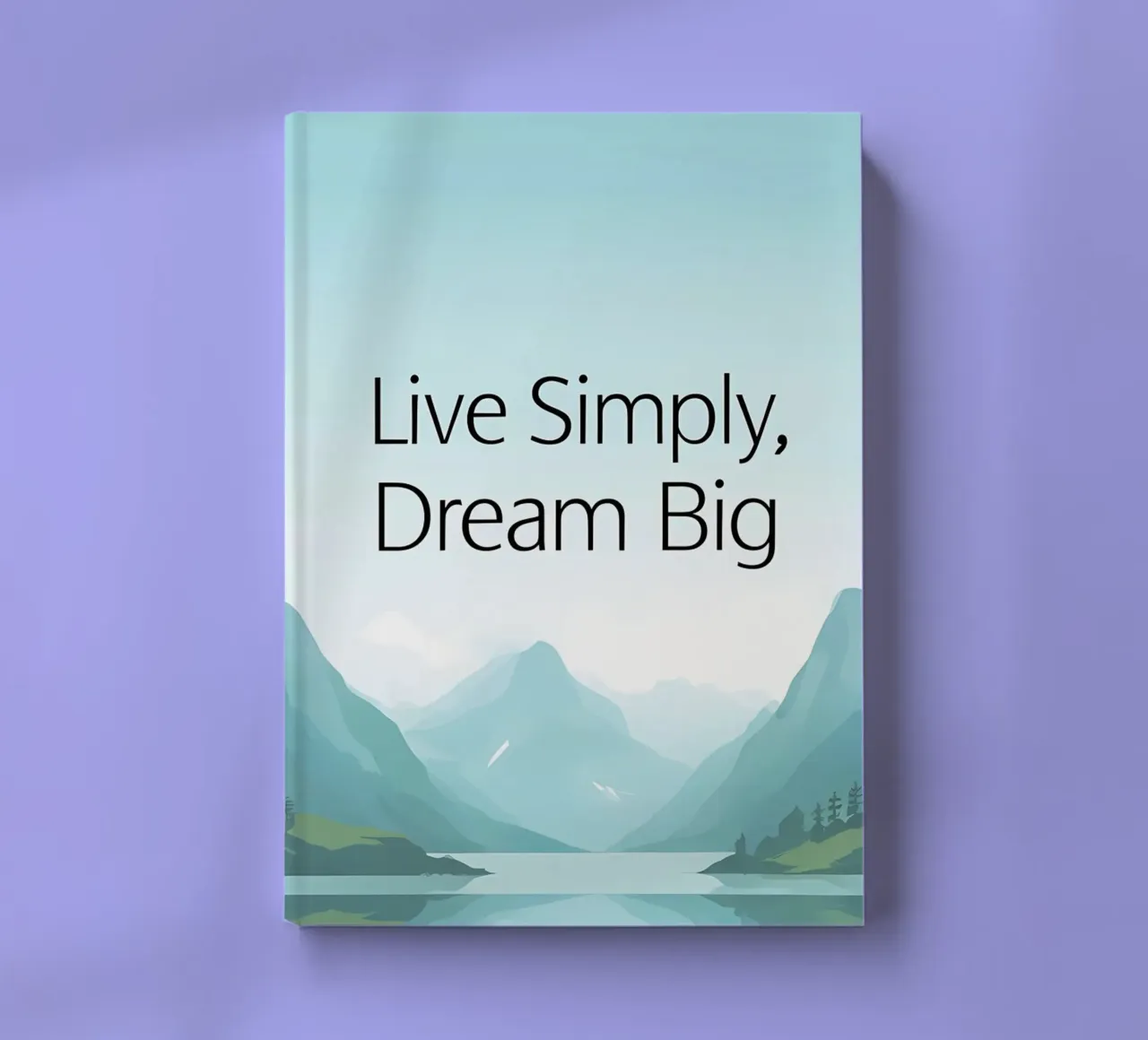 Live Simply, Dream Big - Tranquil Mountain Lake Landscape notebook by inspirational quote