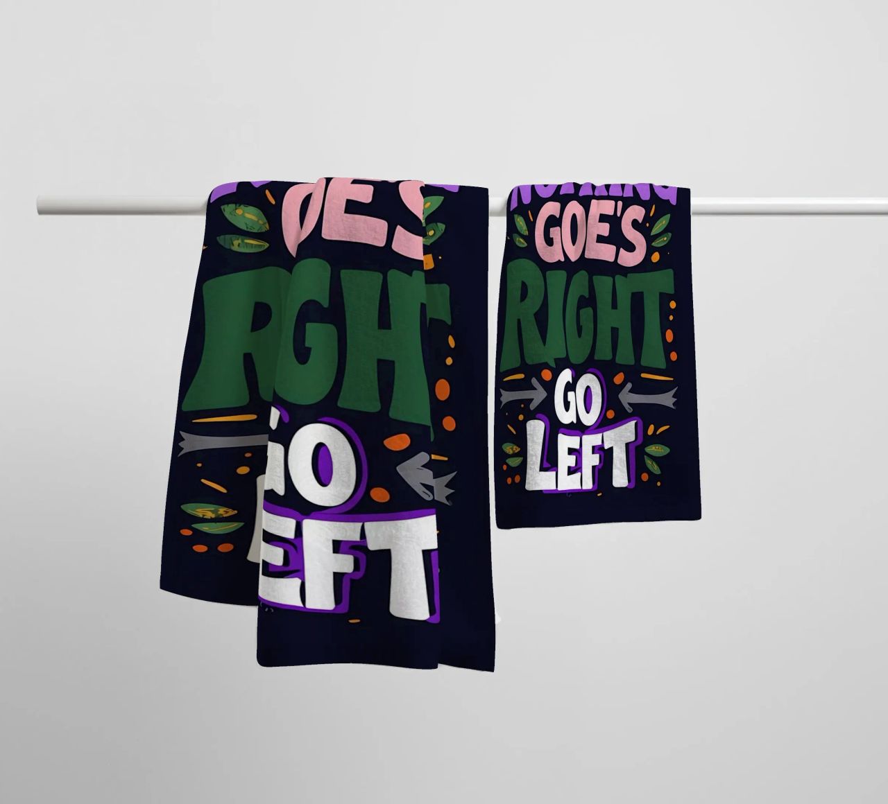 Go Left - Colorful Motivational Typography towel by inspirational quote