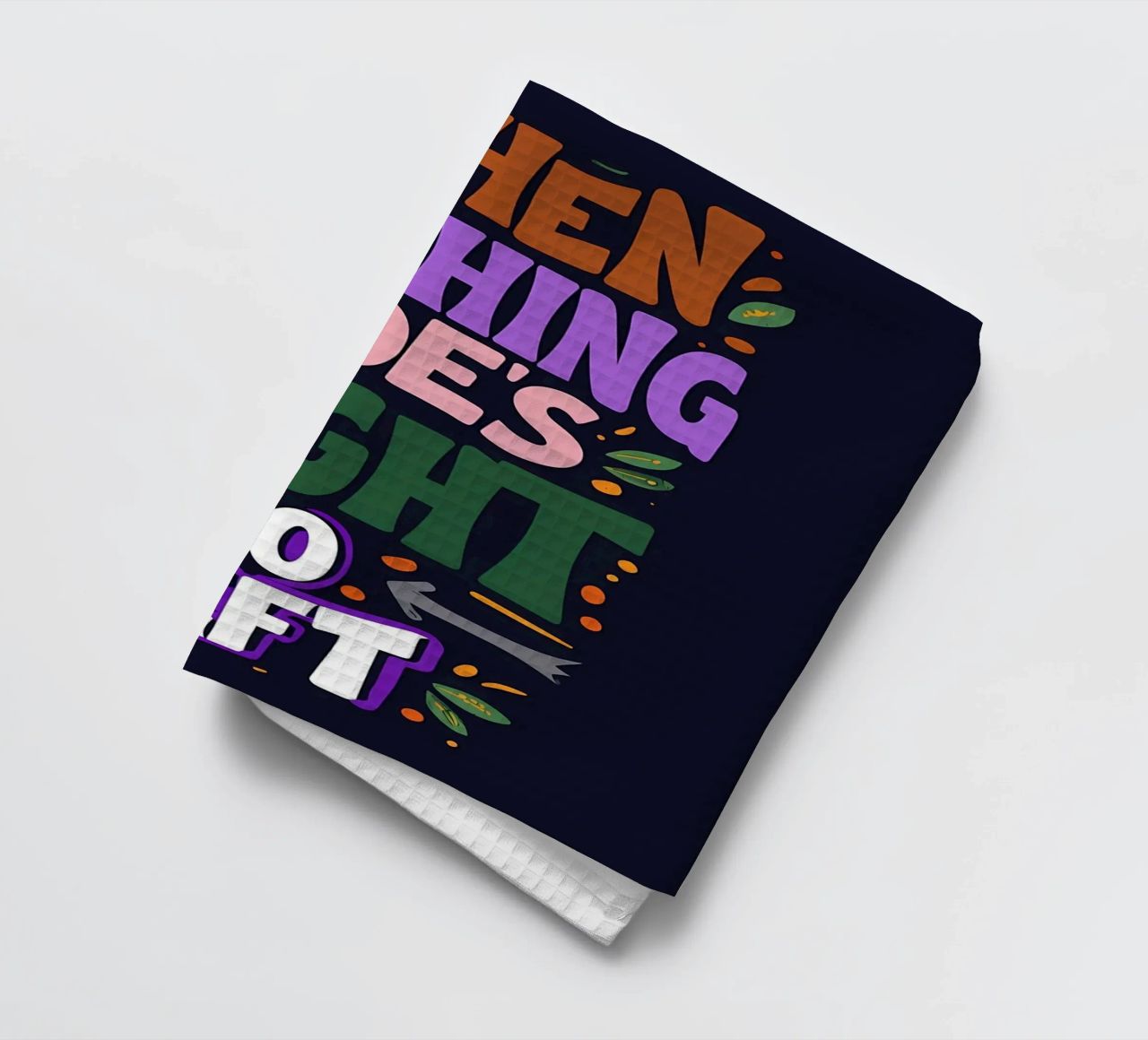 Go Left - Colorful Motivational Typography tea towel by inspirational quote