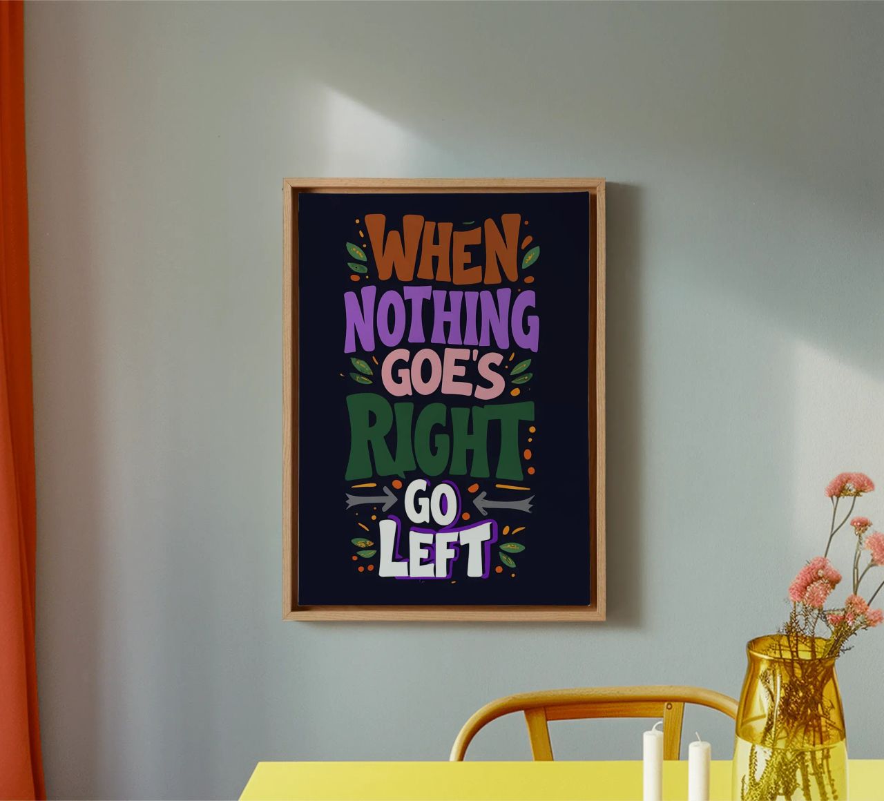 Go Left - Colorful Motivational Typography canvas by inspirational quote