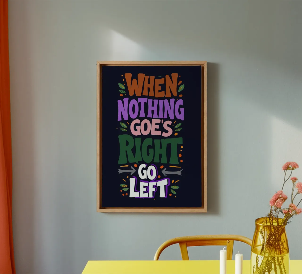 Vai a sinistra - Tipografia motivazionale colorata tela da inspirational quote
