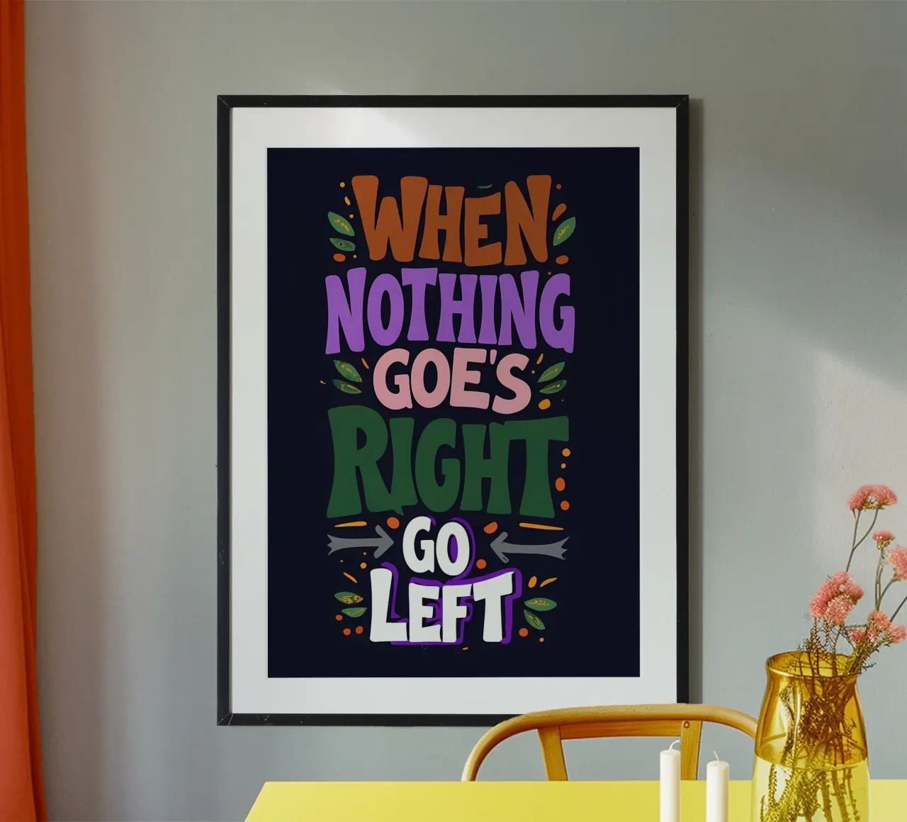 Vai a sinistra - Tipografia motivazionale colorata carta hahnemühle da inspirational quote