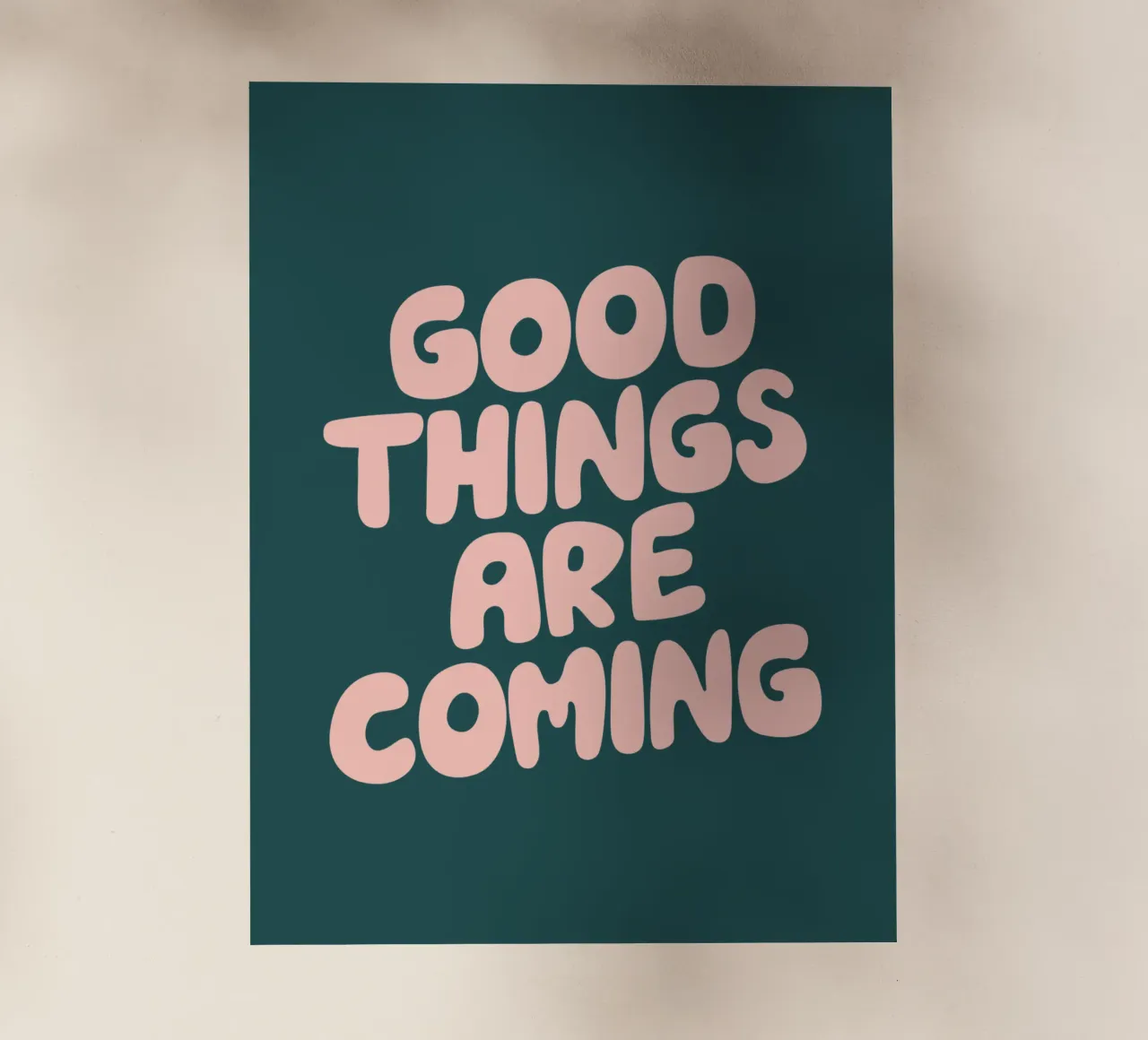 Good Things are Coming Optimistic Typography Print Verde lámina retroiluminada de THE MOTIVATED TYPE