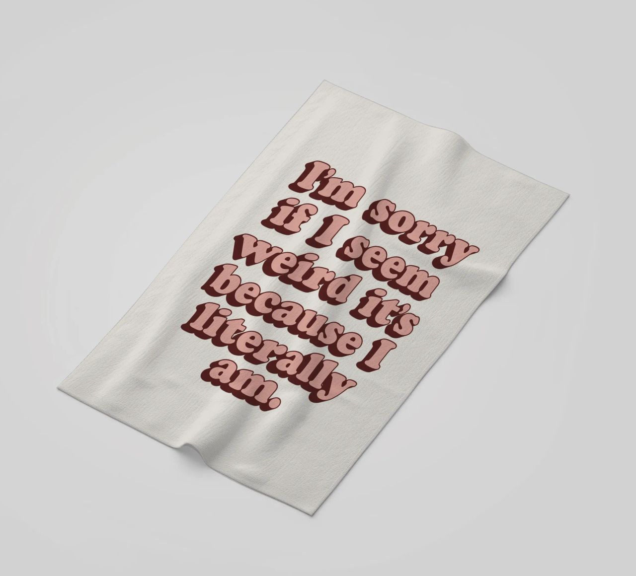 I'm Sorry if I Seem Weird It's Because I Literally Am Print beach towel by THE MOTIVATED TYPE