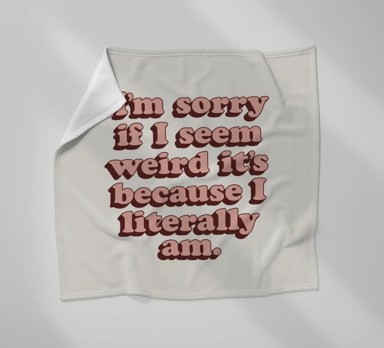 Mi dispiace se sembro strana, è perché sono letteralmente una stampa coperta in pile da THE MOTIVATED TYPE