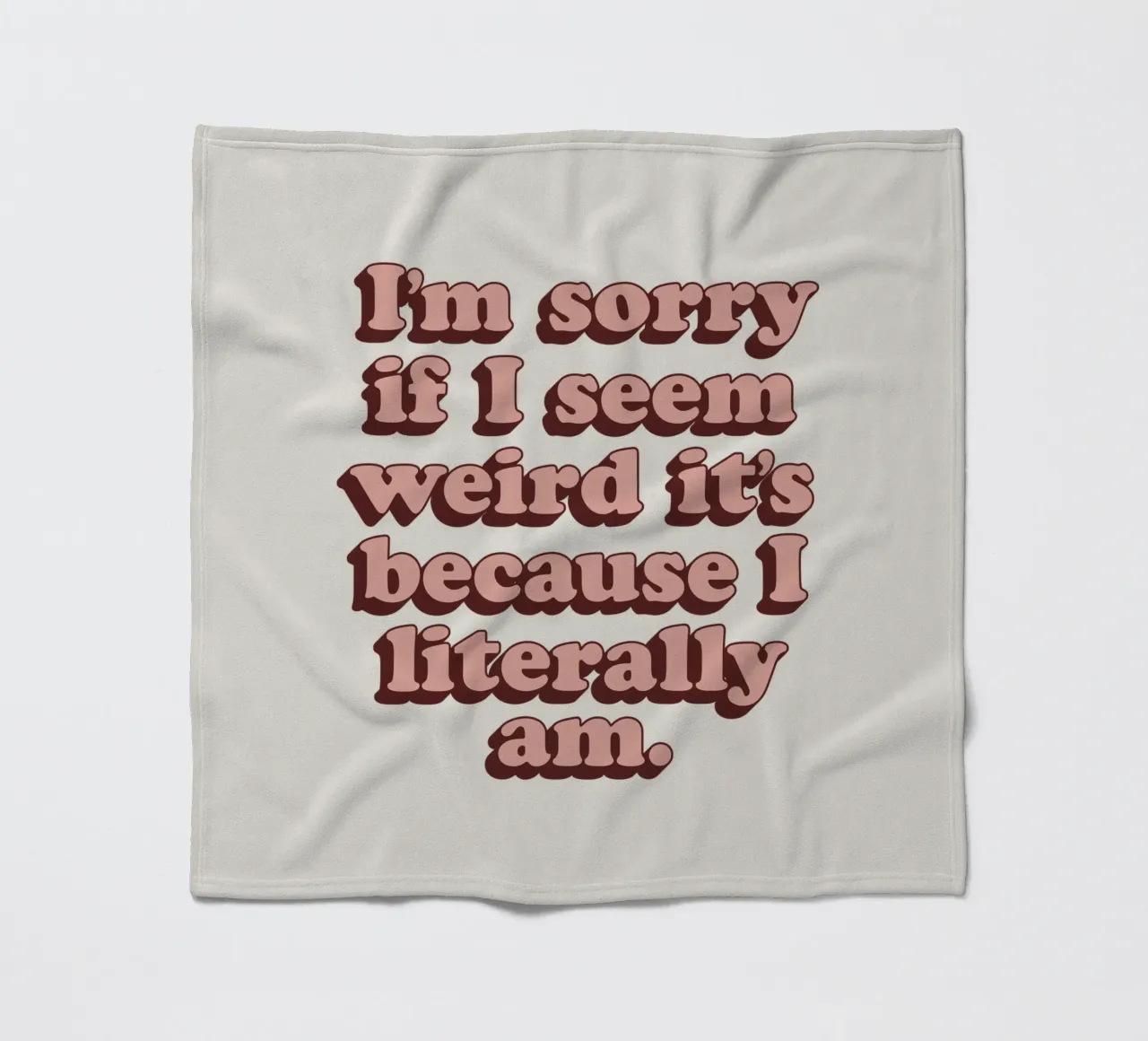 Mi dispiace se sembro strana, è perché sono letteralmente una stampa coperta in pile da THE MOTIVATED TYPE