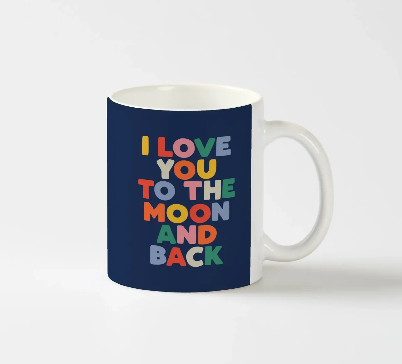 I Love You to The Moon and Back Childrens Typography Print ceramic mug by THE MOTIVATED TYPE