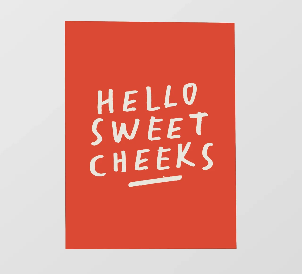 Stampa tipografica Hello Sweet Cheeks Playful Loving in rosso pellicola backlit da THE MOTIVATED TYPE