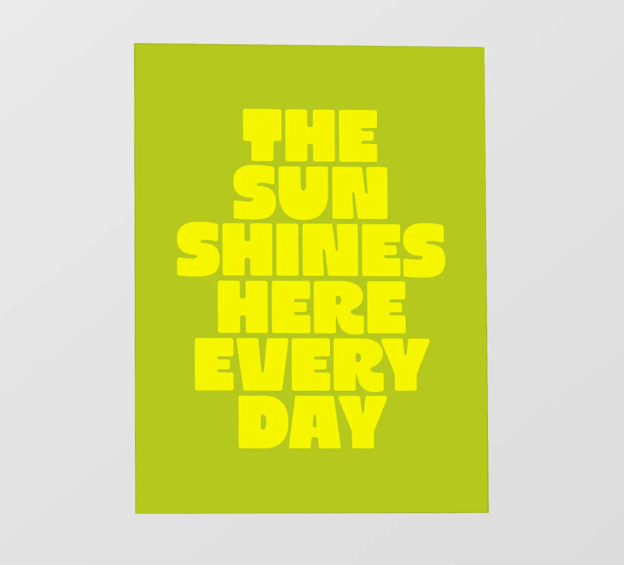 The Sun Shines Here Every Day Typography Print Amarillo Verde lámina retroiluminada de THE MOTIVATED TYPE