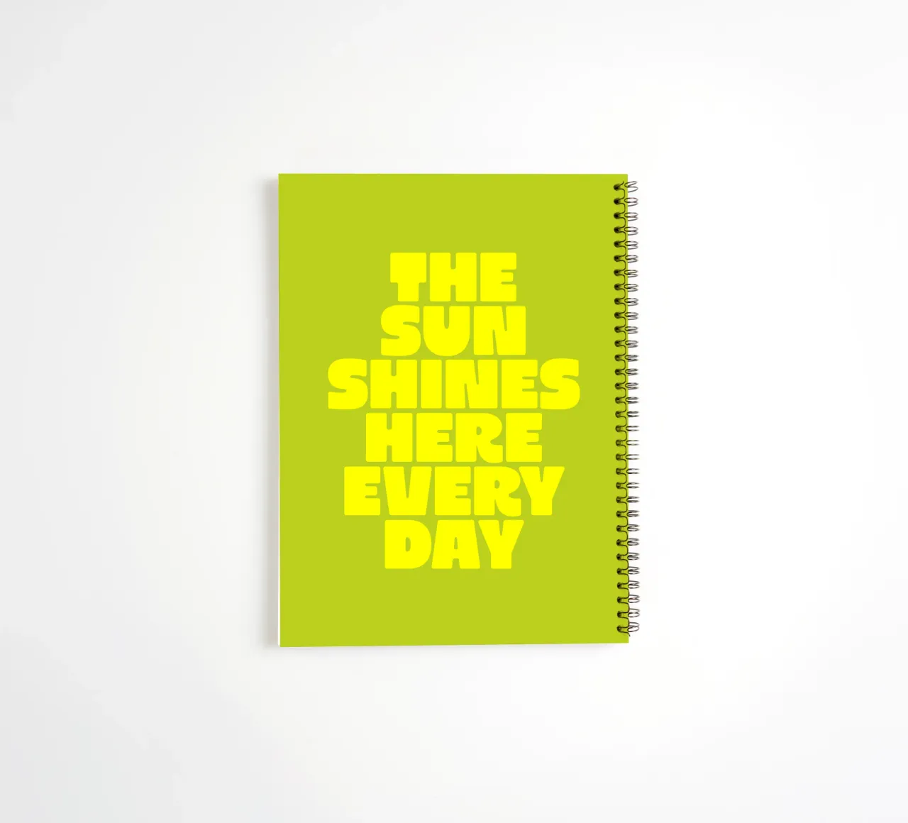 The Sun Shines Here Every Day Typography Print Yellow Green spiral notebook by THE MOTIVATED TYPE