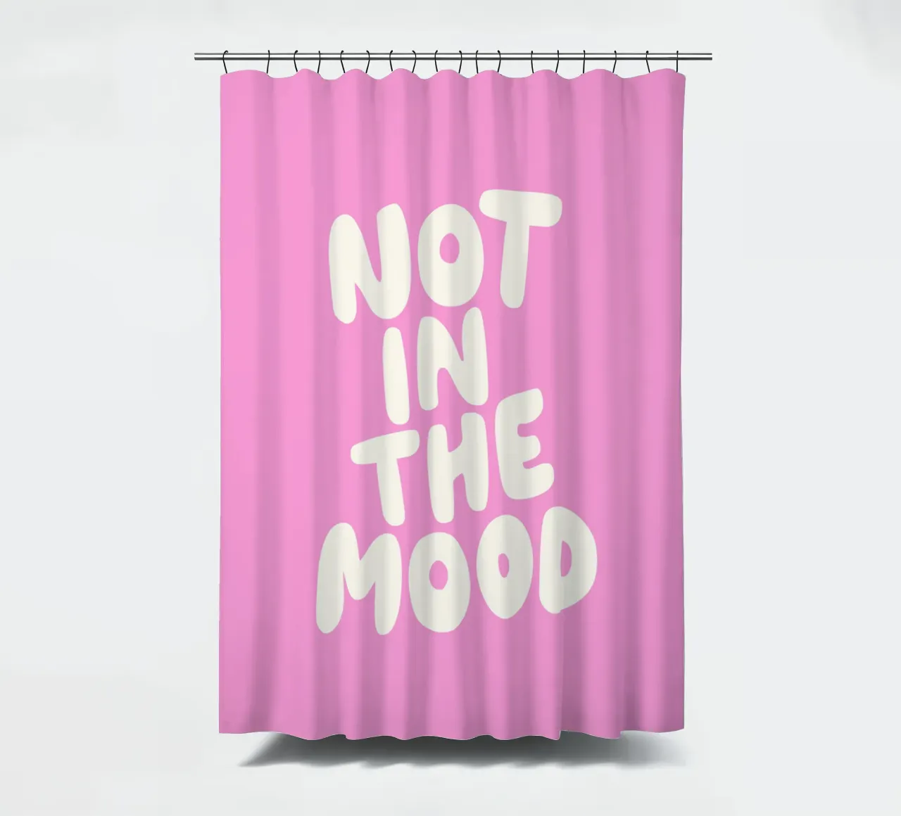 Not in The Mood Sassy Funny Typography Print in Pink shower curtain by THE MOTIVATED TYPE
