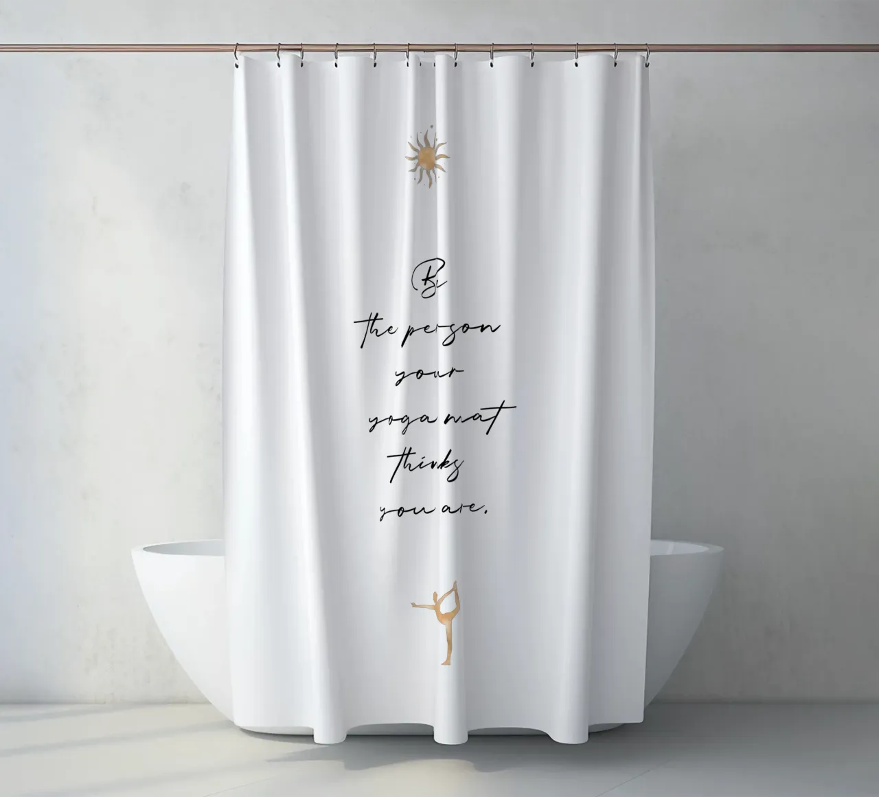 Be the person your yoga mat thinks you are Duschvorhang von Ohkimiko