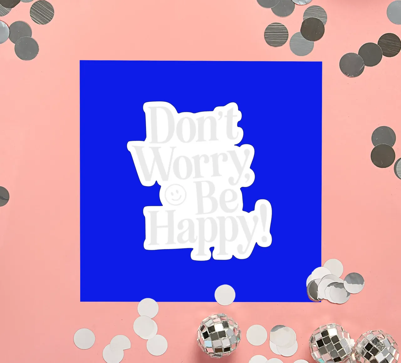 Don't Worry Be Happy Positive Upbeat Typography Print Azul pegatina de THE MOTIVATED TYPE