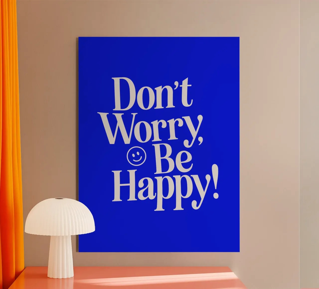 Don't Worry Be Happy Positive Upbeat Typography Print Azul aluminio dibond de THE MOTIVATED TYPE
