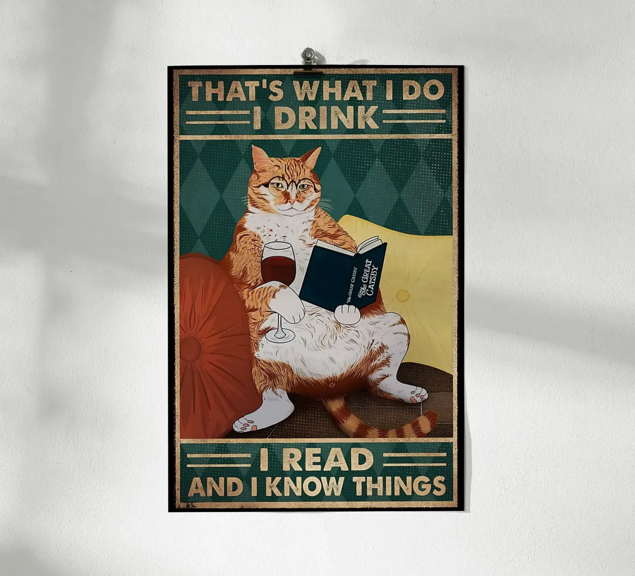 Cat That's What I Do I Drink I Read And I Know Things Poster mit Aluminium Rahmen von Aaronshop
