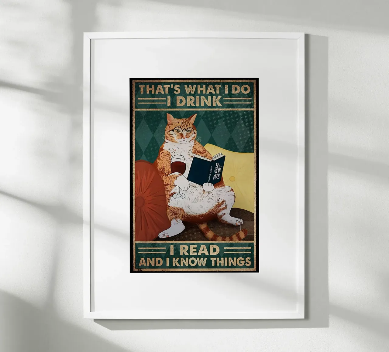 Cat That's What I Do I Drink I Read And I Know Things Poster mit Aluminium Rahmen von Aaronshop