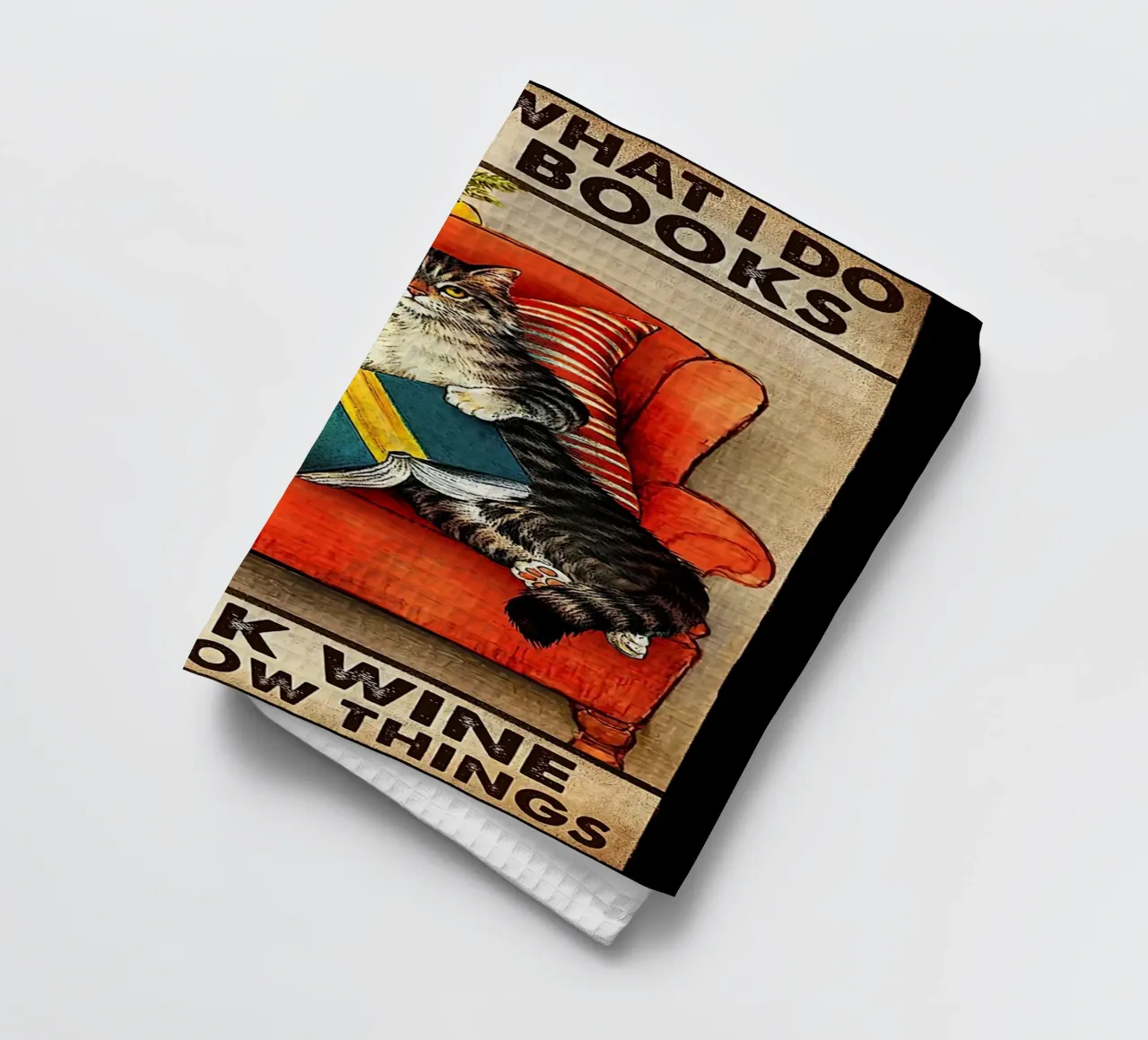 Cat That's What I Do I Read Books torchon de Aaronshop