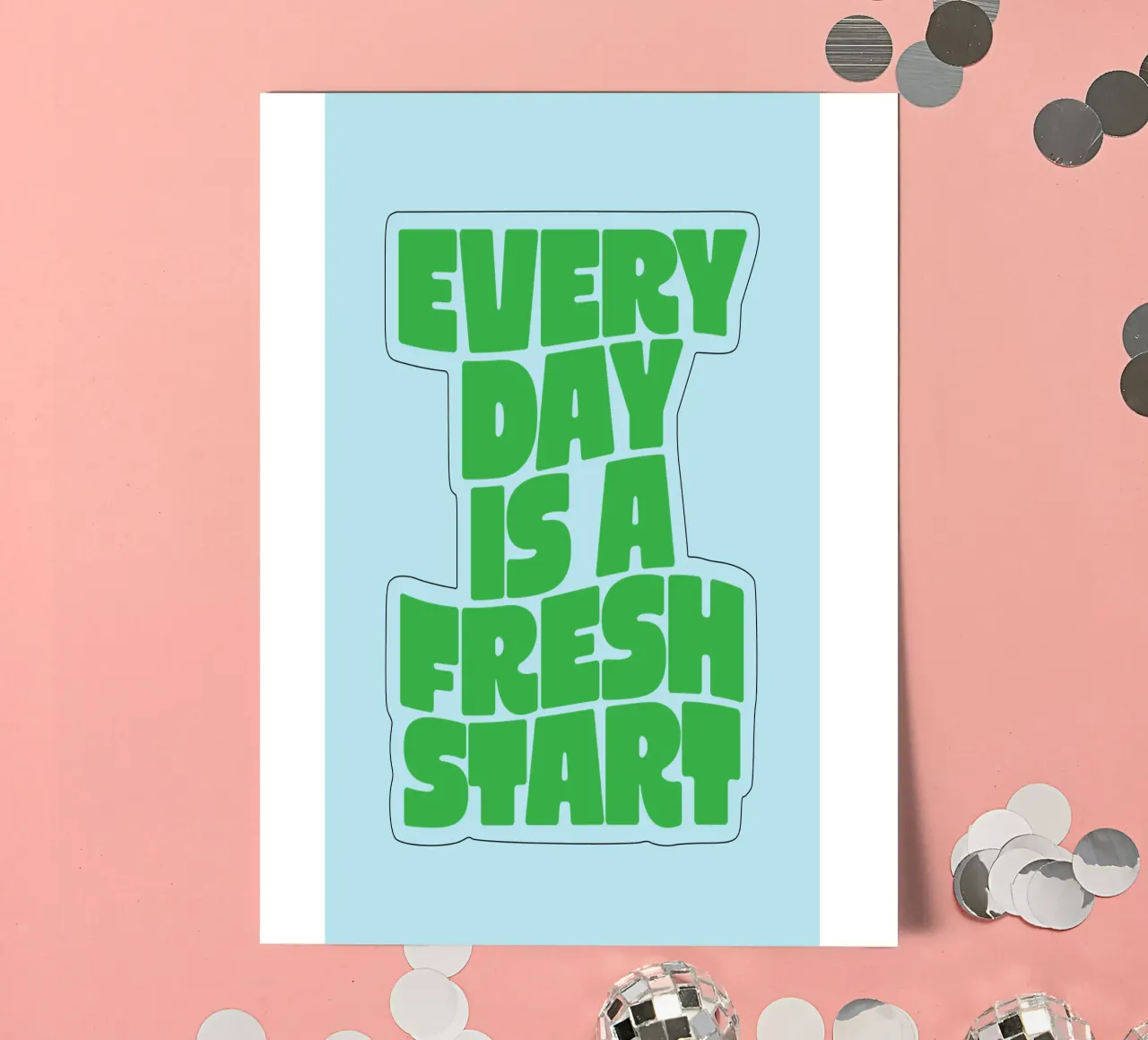 Every Day is a Fresh Start (Chaque jour est un nouveau départ) Typographie imprimée en vert et bleu planche autocollant de THE MOTIVATED TYPE