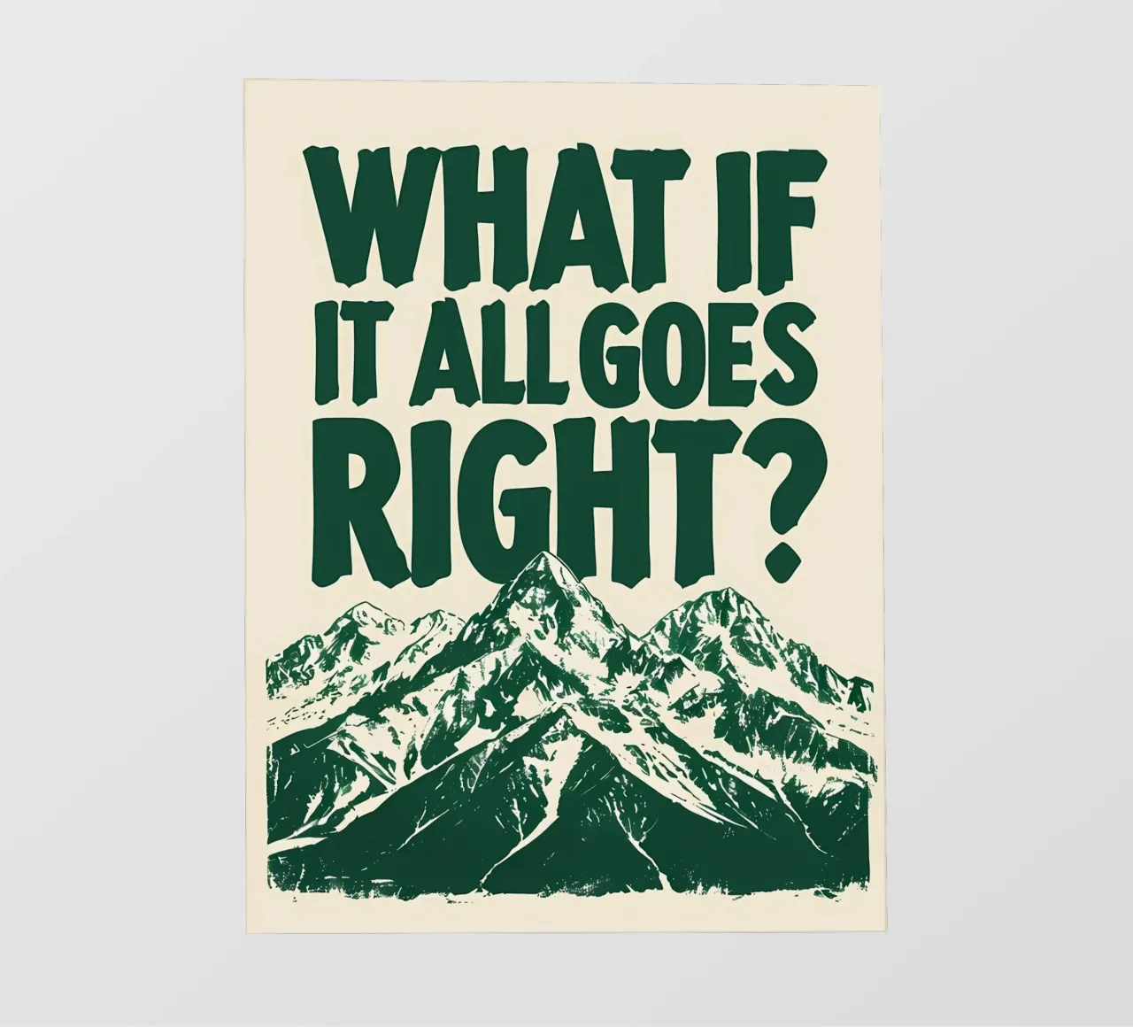 What If It All Goes Right? photo wallpaper by inspirational quote
