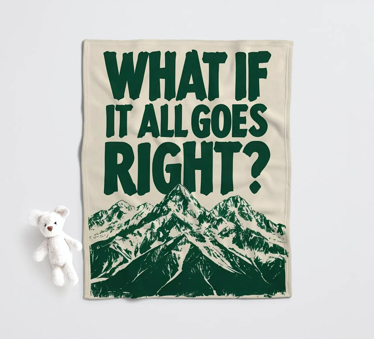 What If It All Goes Right? fleece blanket by inspirational quote