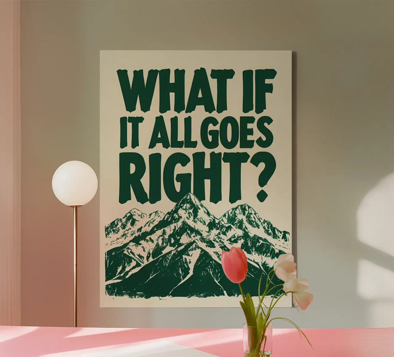 What If It All Goes Right? canvas by inspirational quote