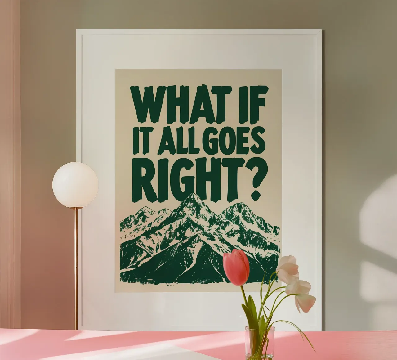 E se tutto andasse per il verso giusto? poster da inspirational quote