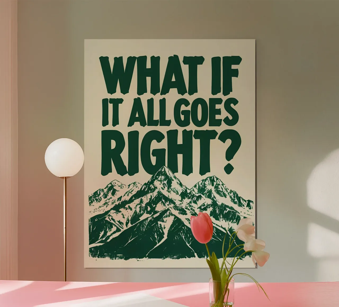 E se tutto andasse per il verso giusto? poster da inspirational quote