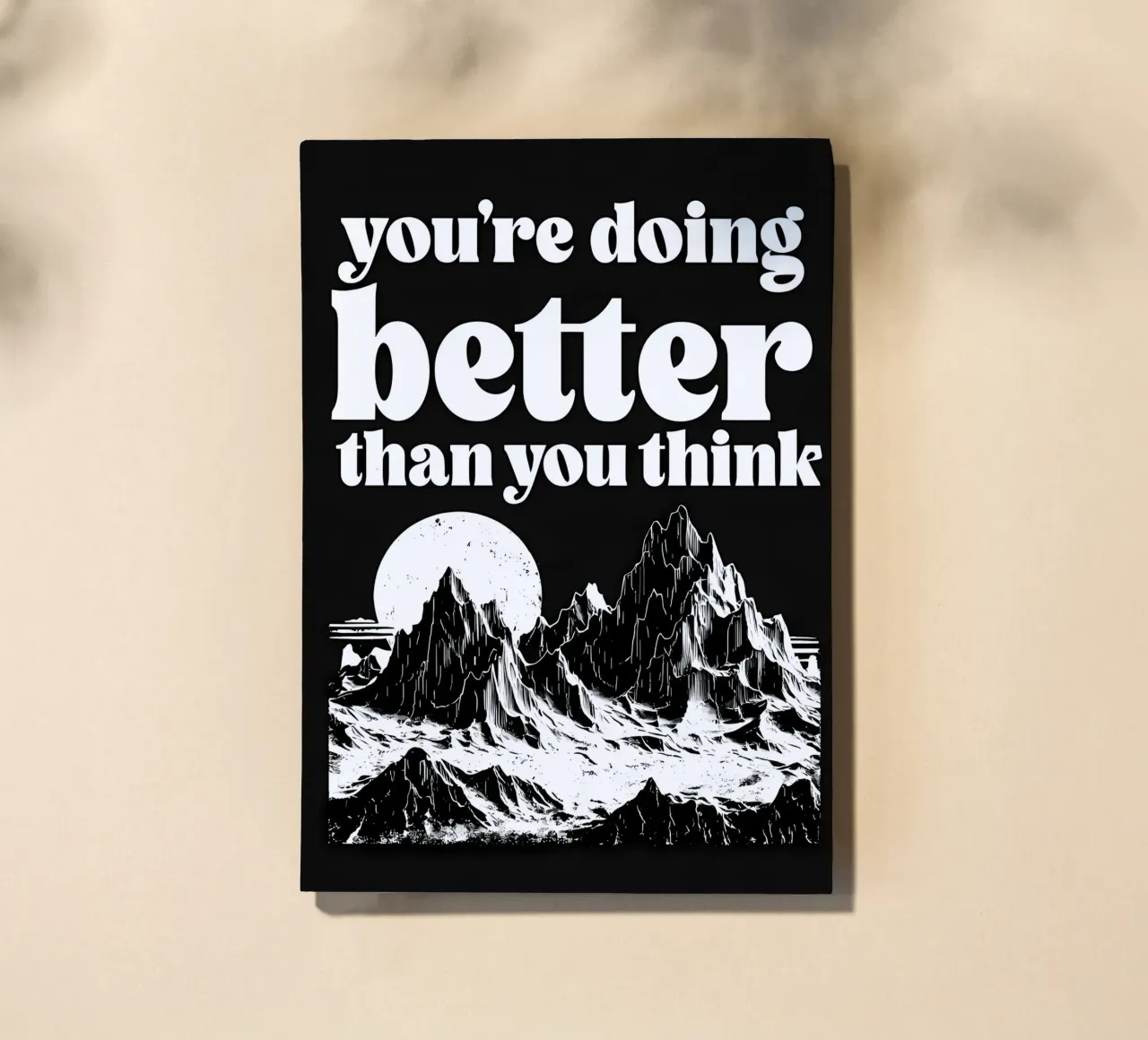 You're Doing Better Than You Think notebook by inspirational quote