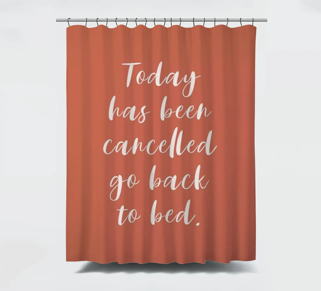 Today Has Been Cancelled tenda da doccia da Ayleen