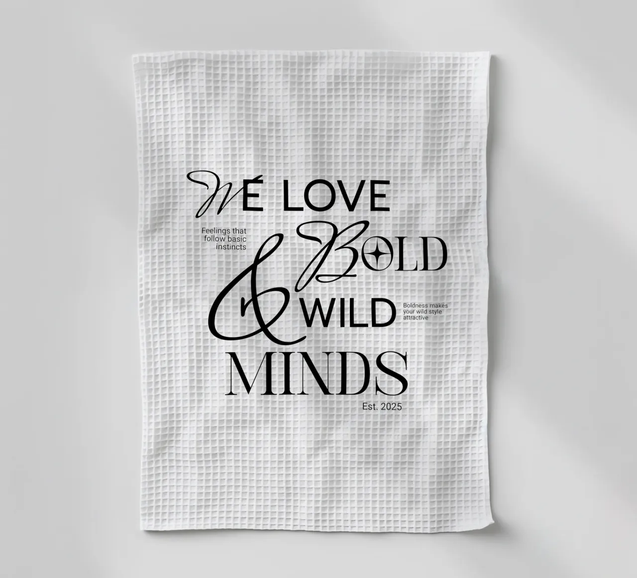 We Love Bold & Wild Minds tea towel by artelevenstudio
