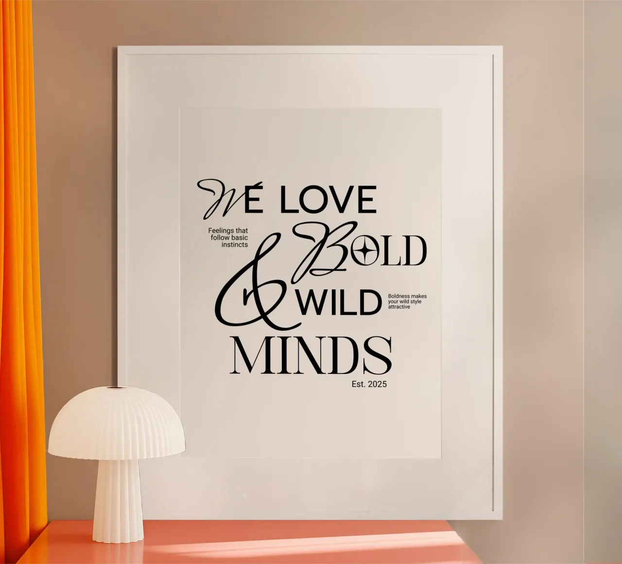We Love Bold & Wild Minds poster con telaio in alluminio da artelevenstudio