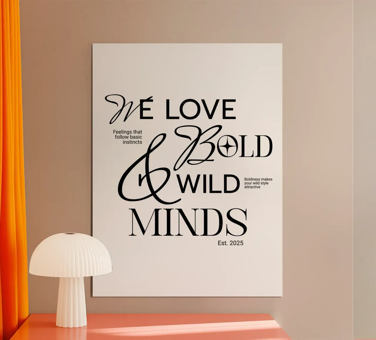 We Love Bold & Wild Minds poster con telaio in alluminio da artelevenstudio