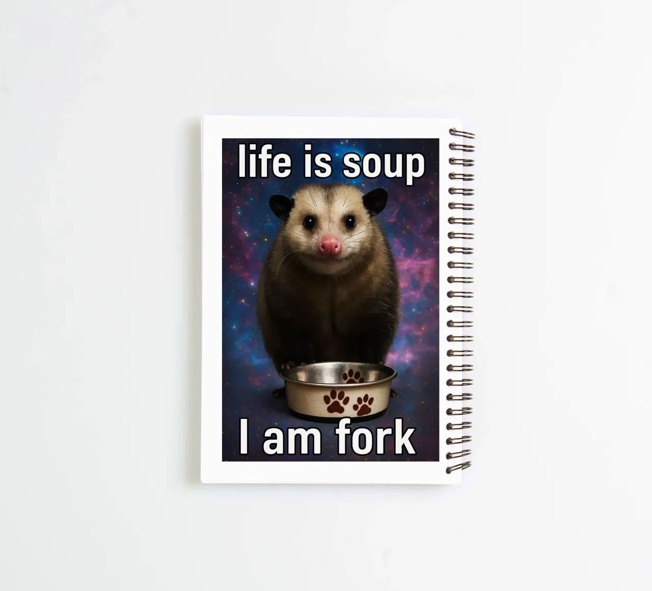 Life is Soup I Am Fork Possum spiral notebook by the gondals