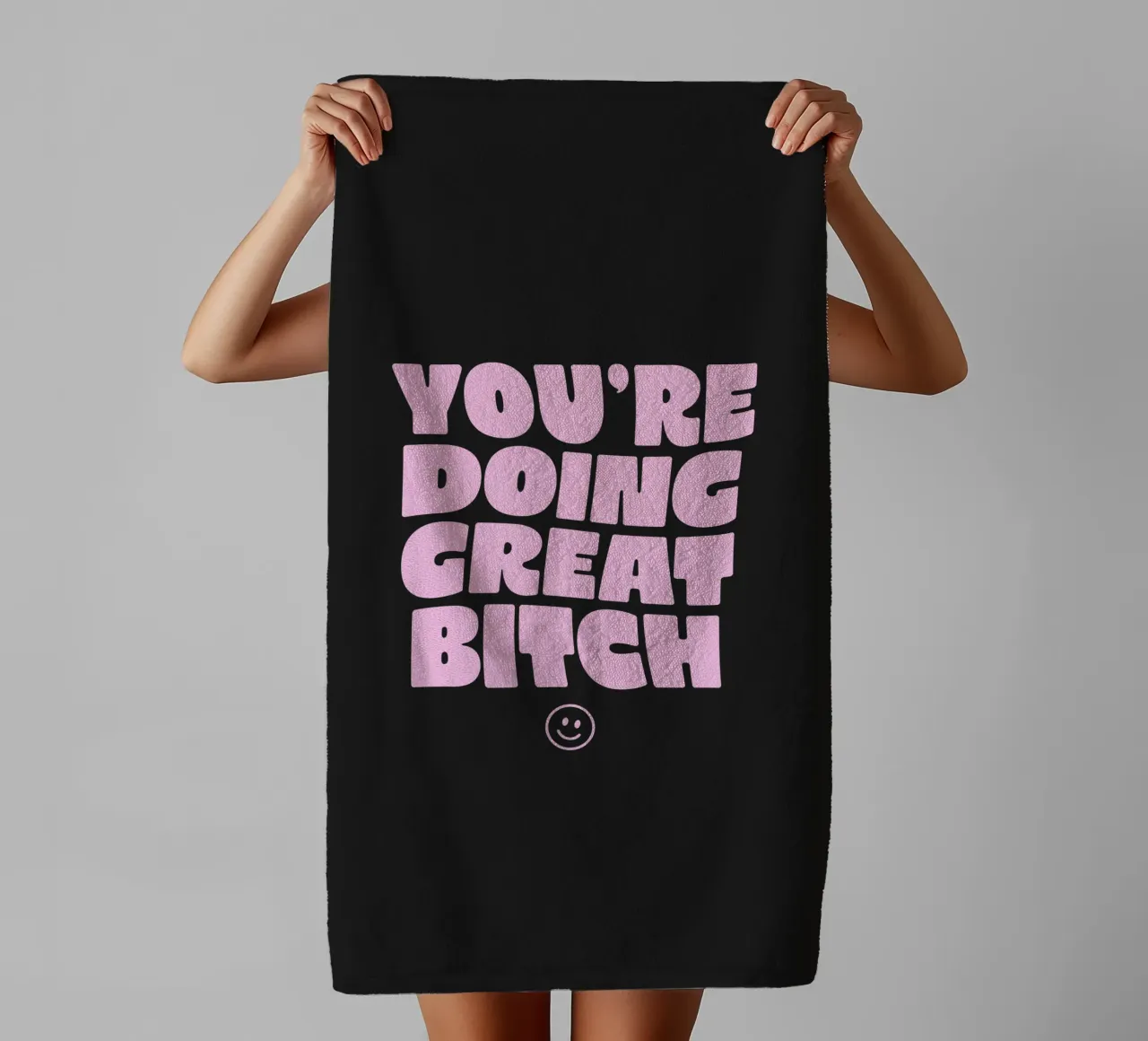 You're Doing Great Bitch Sassy Typography Print Pink & Black towel by THE MOTIVATED TYPE
