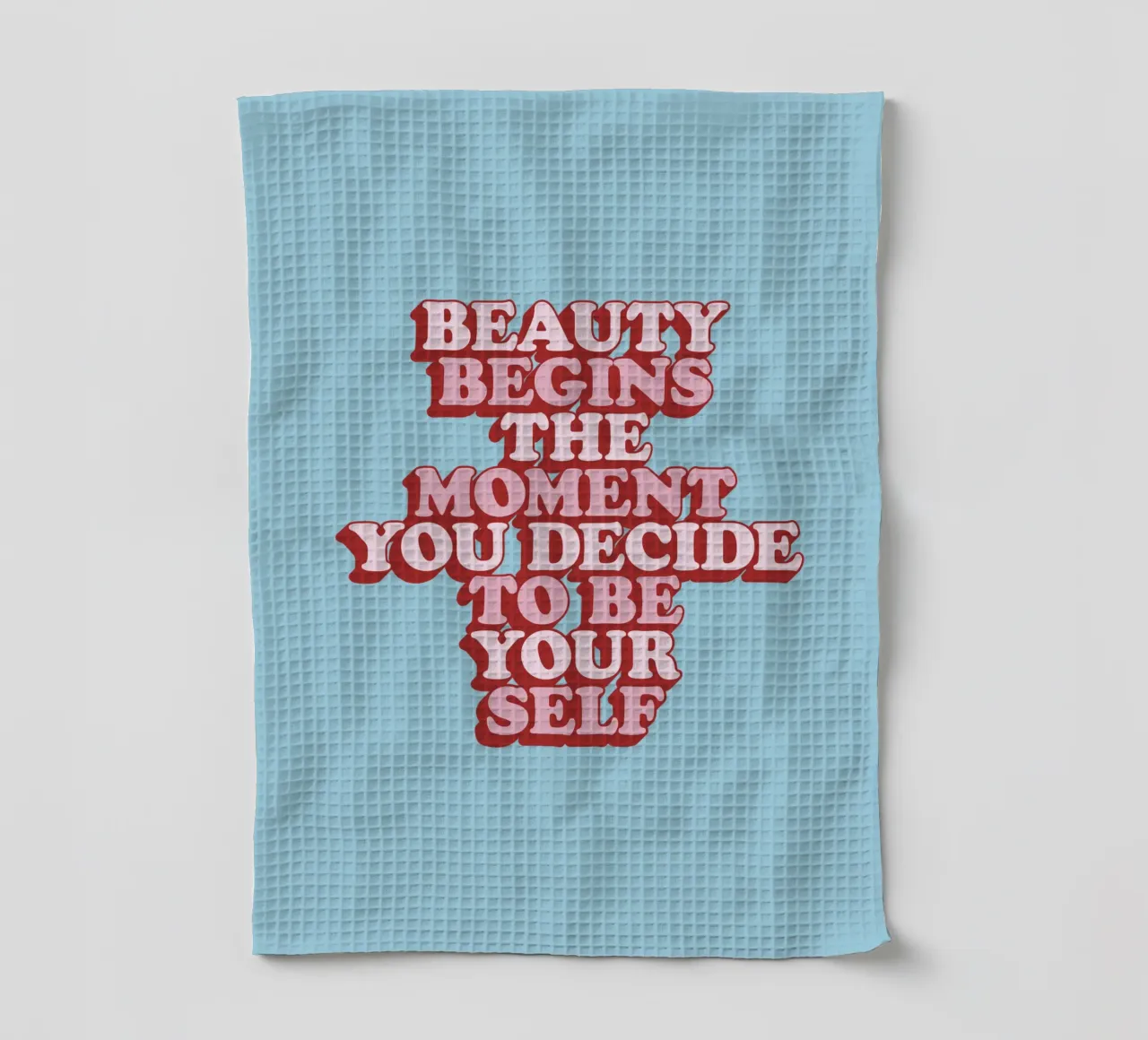 Schönheit beginnt in dem Moment, in dem du dich entscheidest, du selbst zu sein Print Geschirrtuch von THE MOTIVATED TYPE