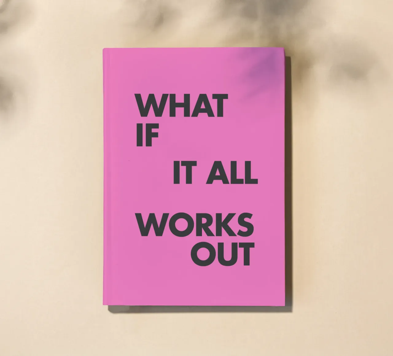 What If It All Works Out Pink Inspirational Typography Print notebook by THE MOTIVATED TYPE