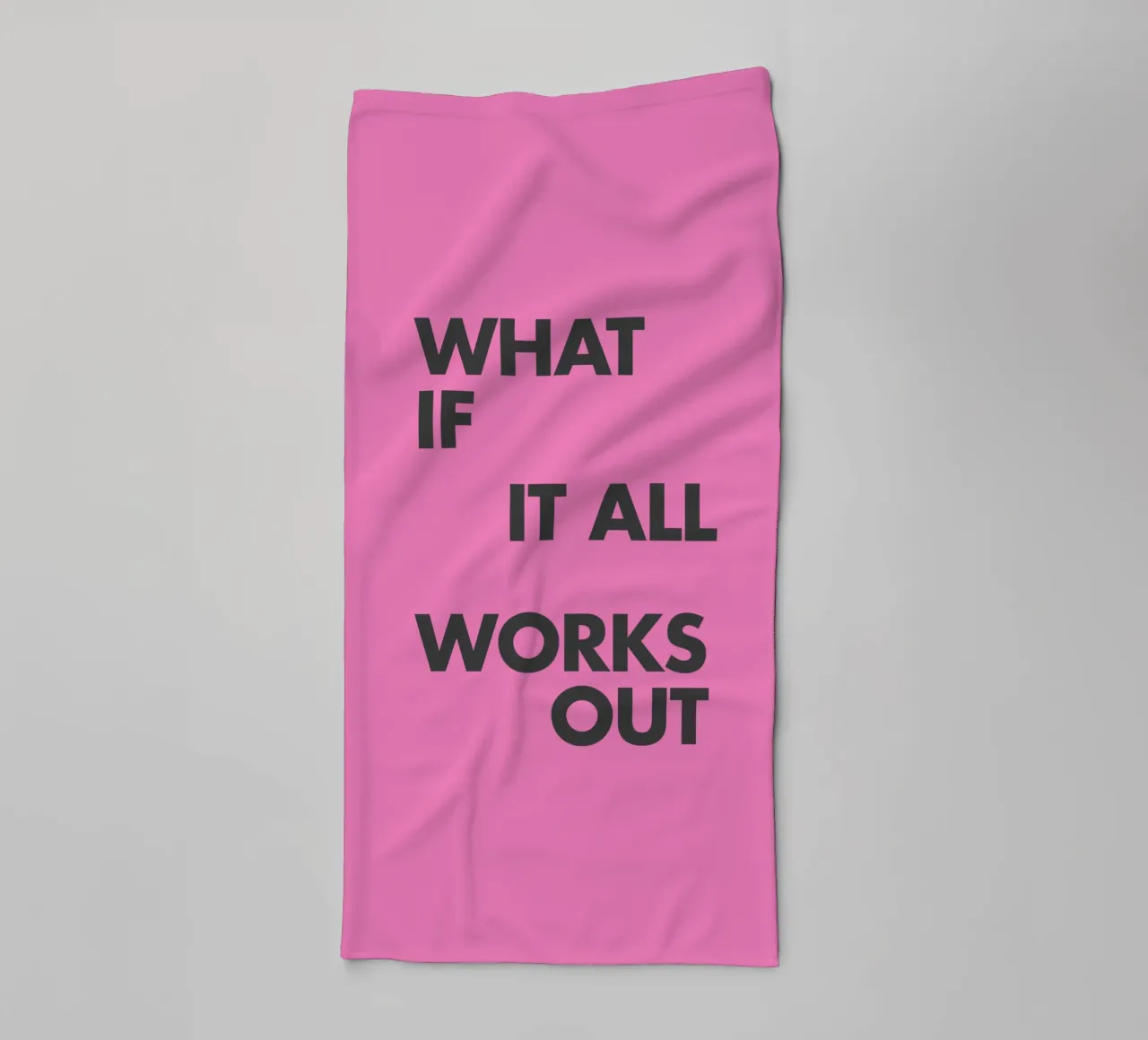 What If It All Works Out Rosa Inspirational Typografie drucken Handtuch von THE MOTIVATED TYPE