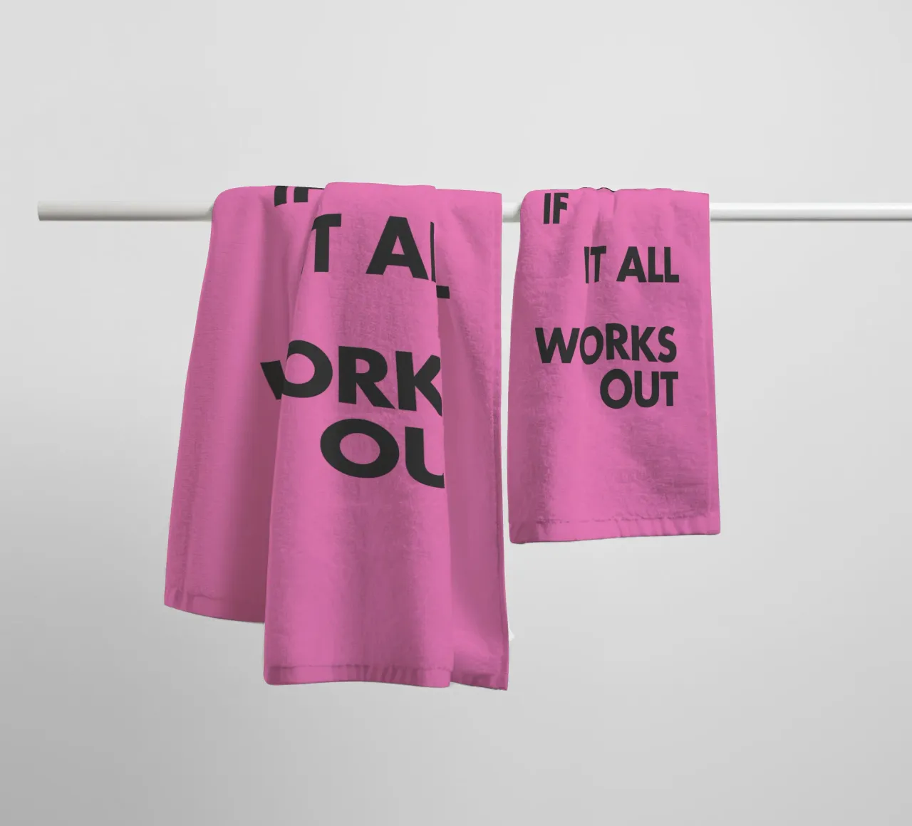 What If It All Works Out Pink Inspirational Typography Print towel by THE MOTIVATED TYPE