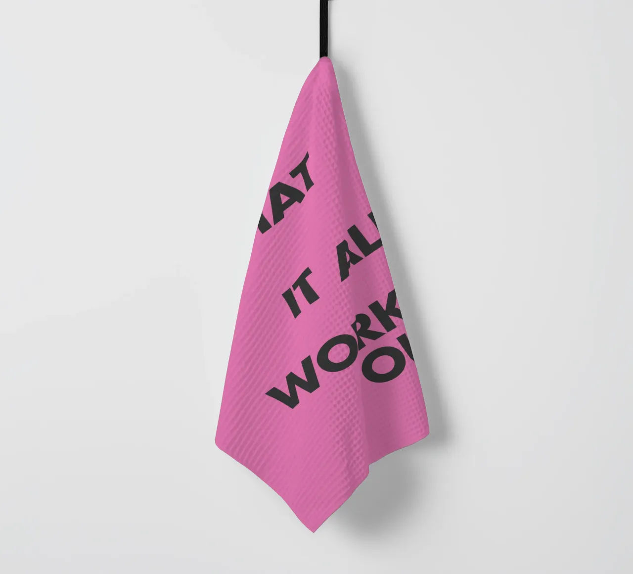 What If It All Works Out Rosa Inspirational Typografie drucken Geschirrtuch von THE MOTIVATED TYPE