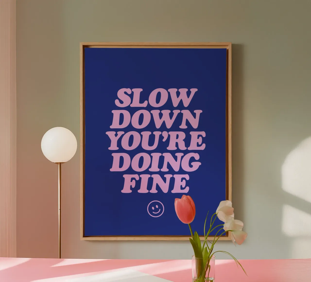 Slow Down You're Doing Fine Typography Print in Pink & Blue canvas by THE MOTIVATED TYPE