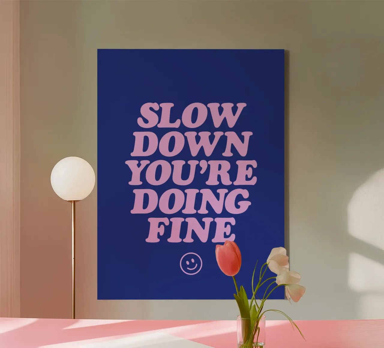 Slow Down You're Doing Fine Typography Print in Pink & Blue canvas by THE MOTIVATED TYPE