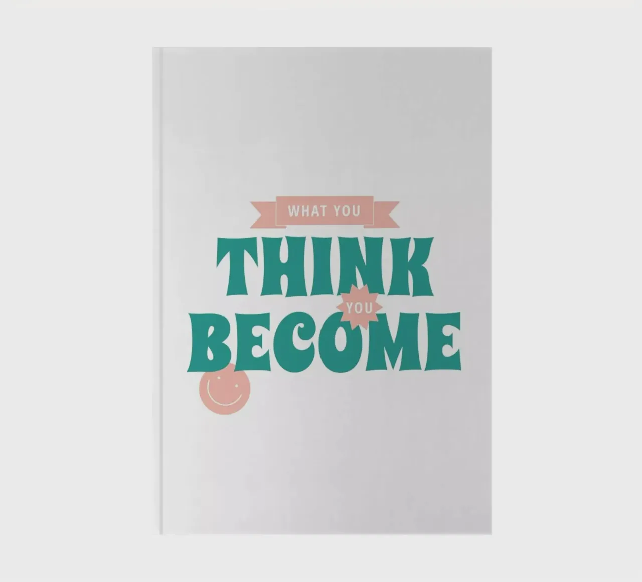 What You Think You Become notebook by Studio One