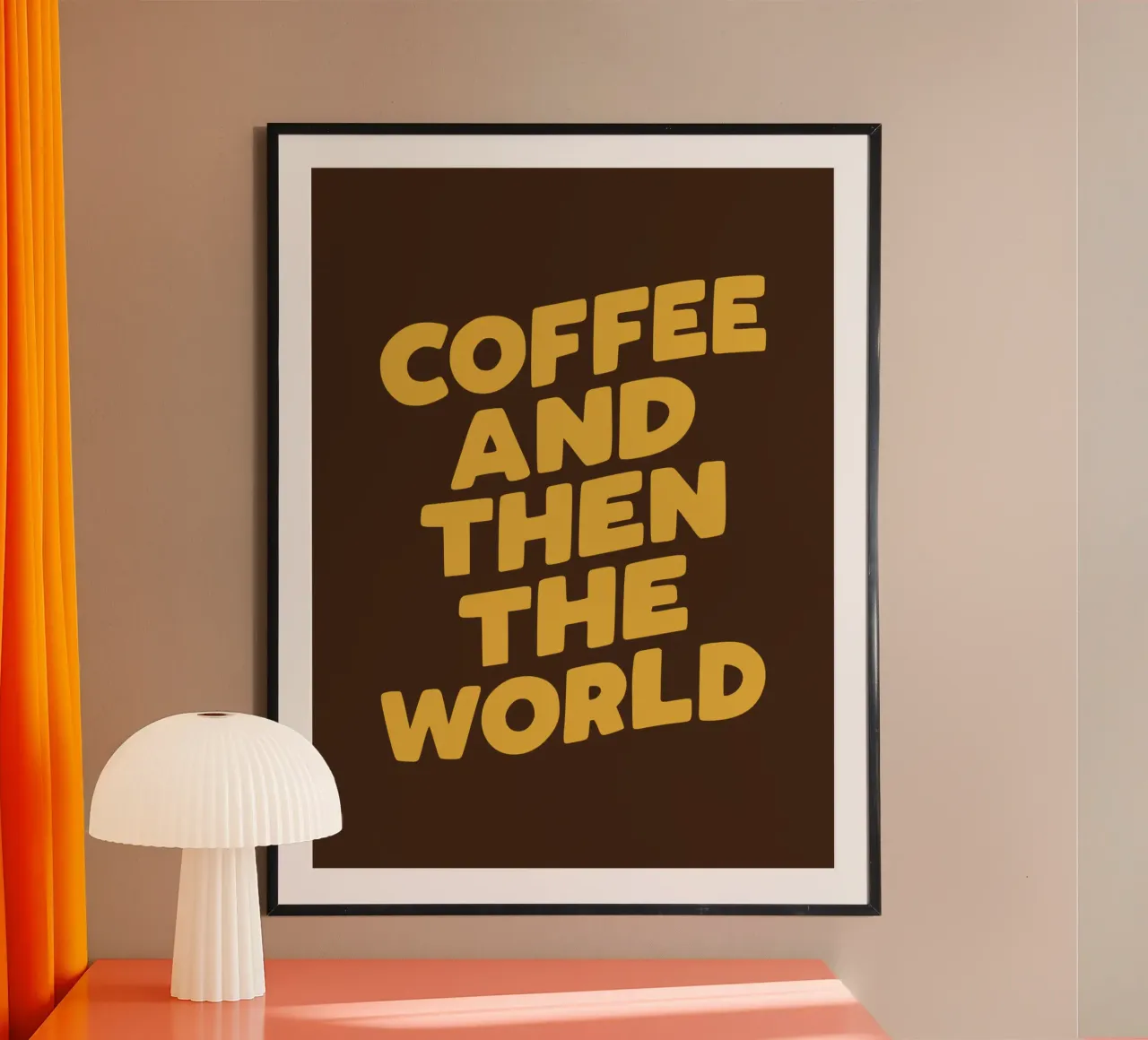 Coffee and Then The World Witty Humorous Typography Print hahnemühle by THE MOTIVATED TYPE