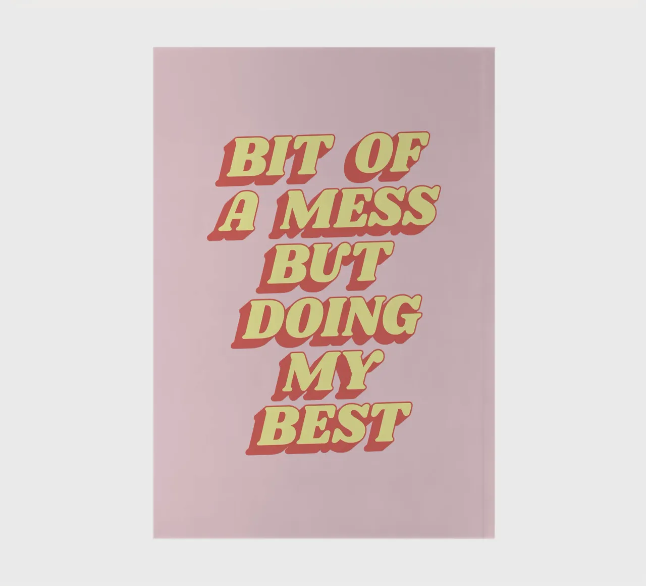 Bit of a Mess But Doing my Best Sassy Typography Print Pink notebook by THE MOTIVATED TYPE