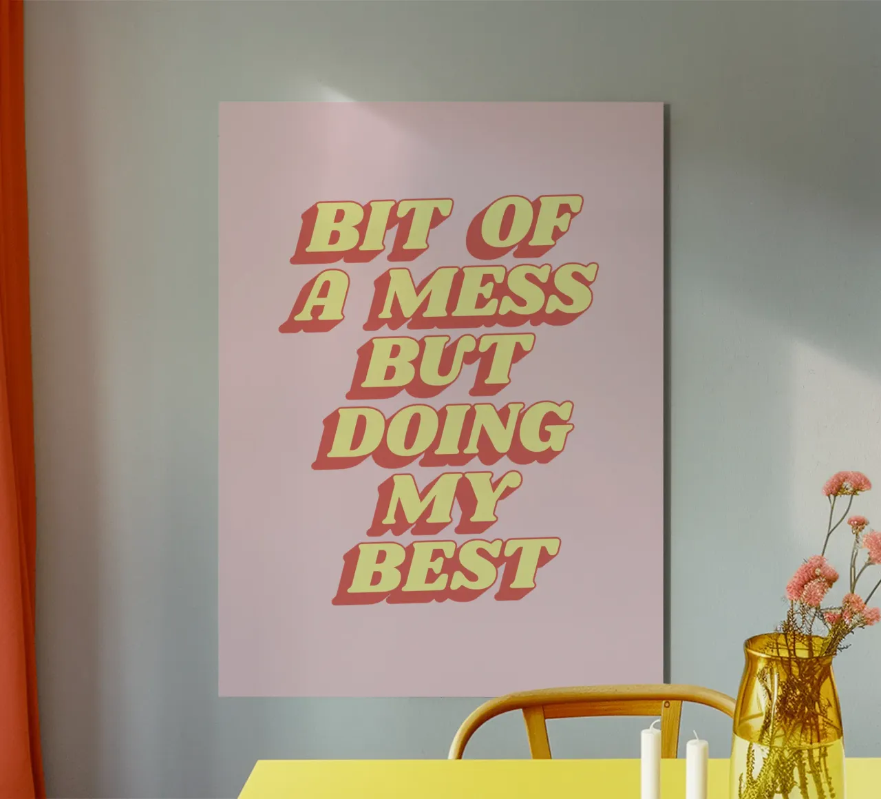 Bit of a Mess But Doing my Best Sassy Typography Print Pink alu-dibond by THE MOTIVATED TYPE